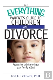 Everything Parent'S Guide To Children And Divorce