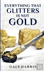 Everything That Glitters Is Not Gold