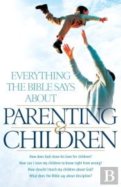 Everything The Bible Says About Parenting And Children