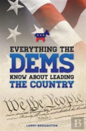 Everything The Dems Know About Leading The Country