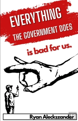 Bertrand.pt - Everything The Government Does Is Bad For Us