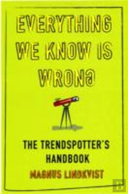 Bertrand.pt - Everything We Know Is Wrong