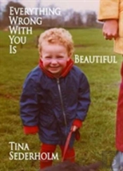 Everything Wrong With You Is Beautiful