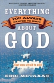 Everything You Always Wanted To Know About God (But Were Afraid To Ask)