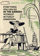 Everything You Can Do In The Garden Without Actually Gardening