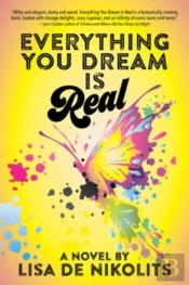 Everything You Dream Is Real