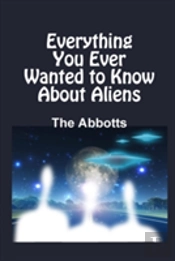 Everything You Ever Wanted To Know About Aliens