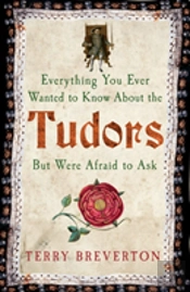 Everything You Ever Wanted To Know About The Tudors But Were Afraid To Ask