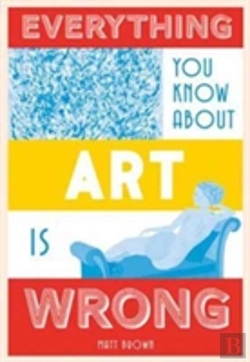 Bertrand.pt - Everything You Know About Art Is Wrong