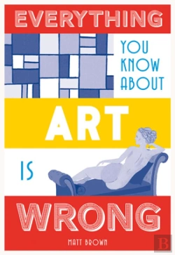 Bertrand.pt - Everything You Know About Art Is Wrong
