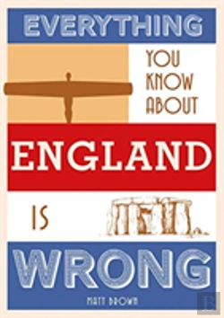 Bertrand.pt - Everything You Know About England Is Wrong