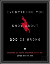 Everything You Know About God Is Wrong