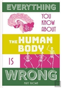Bertrand.pt - Everything You Know About The Human Body Is Wrong