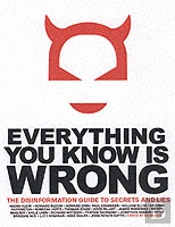 Everything You Know Is Wrong