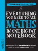 Everything You Need To Ace Maths In One Big Fat Notebook (Uk Edition)