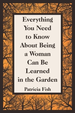 Bertrand.pt - Everything You Need To Know About Being A Woman Can Be Learned In The Garden