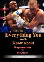 Everything You Need To Know About Mayweather Vs Mcgregor