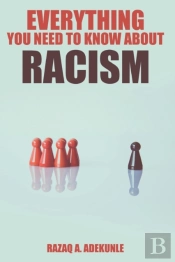 Everything You Need To Know About Racism
