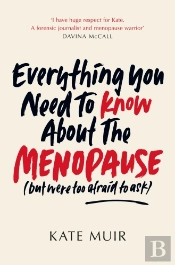 Everything You Need To Know About The Menopause (But Were Too Afraid To Ask)