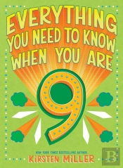 Everything You Need To Know When You Are 9