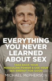 Everything You Never Learned About Sex