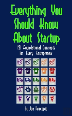 Bertrand.pt - Everything You Should Know About Startup: 121 Foundational Concepts For Every Entrepreneur