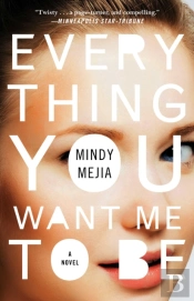Everything You Want Me To Be