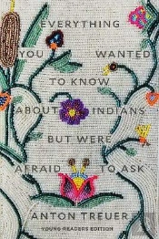 Everything You Wanted To Know About Indians But Were Afraid To Ask