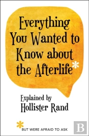 Everything You Wanted To Know About The Afterlife But Were Afraid To Ask