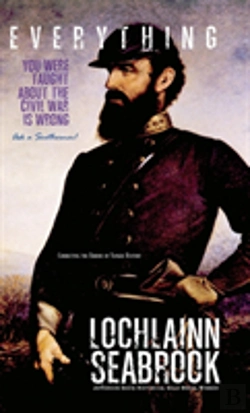 Bertrand.pt - Everything You Were Taught About The Civil War Is Wrong, Ask A Southerner!