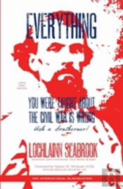 Everything You Were Taught About The Civil War Is Wrong, Ask A Southerner!