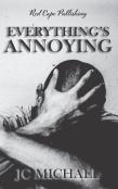 Everything'S Annoying