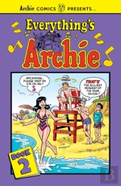 Everything'S Archie Vol. 2