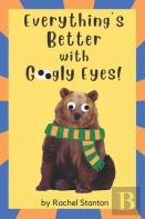 Everything'S Better With Googly Eyes!