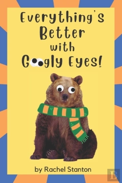 Bertrand.pt - Everything'S Better With Googly Eyes!