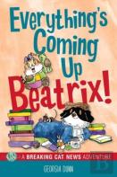 Everything'S Coming Up Beatrix!