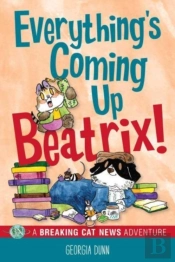 Everything'S Coming Up Beatrix!