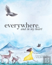 Everywhere, And In My Heart