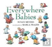 Everywhere Babies (Padded Board Book)