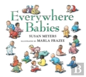 Everywhere Babies (Padded Board Book)