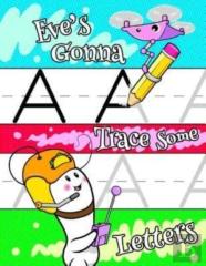 Eve'S Gonna Trace Some Letters