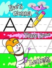 Eve'S Gonna Trace Some Letters