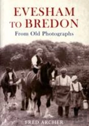 Evesham To Bredon From Old Photographs