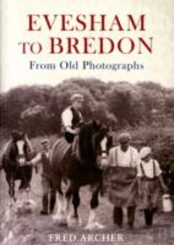 Bertrand.pt - Evesham To Bredon From Old Photographs