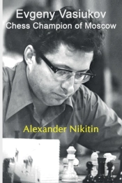 Evgeny Vasiukov, Chess Champion Of Mosco