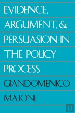 Bertrand.pt - Evidence, Argument, And Persuasion In The Policy Process