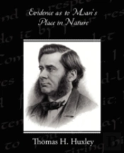 Evidence As To Man'S Place In Nature