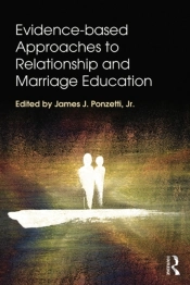 Evidence-Based Approaches To Relationship And Marriage Education