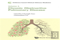 Evidence-Based Clinical Chinese Medicine - Volume 1: Chronic Obstructive Pulmonary Disease