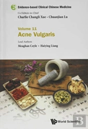 Evidence-Based Clinical Chinese Medicine - Volume 11: Acne Vulgaris